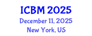 International Conference on Business Marketing (ICBM) December 11, 2025 - New York, United States