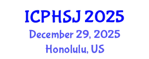 International Conference on Public Health and Social Justice (ICPHSJ) December 29, 2025 - Honolulu, United States