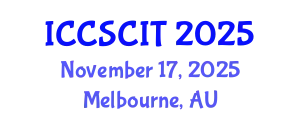 International Conference on Computer Science, Cybersecurity and Information Technology (ICCSCIT) November 17, 2025 - Melbourne, Australia