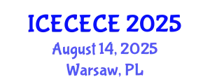 International Conference on Electrical, Computer, Electronics and Communication Engineering (ICECECE) August 14, 2025 - Warsaw, Poland