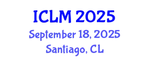 International Conference on Leadership and Management (ICLM) September 18, 2025 - Santiago, Chile