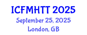 International Conference on Fluid Mechanics, Heat Transfer and Thermodynamics (ICFMHTT) September 25, 2025 - London, United Kingdom