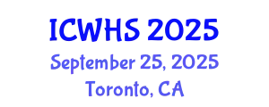 International Conference on Workplace Health and Safety (ICWHS) September 25, 2025 - Toronto, Canada