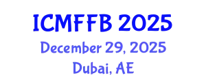 International Conference on Mycology, Fungi and Fungal Biology (ICMFFB) December 29, 2025 - Dubai, United Arab Emirates