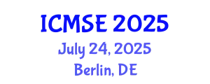 International Conference on Materials Science and Engineering (ICMSE) July 24, 2025 - Berlin, Germany