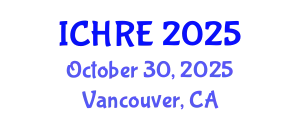 International Conference on Human Reproduction and Embryology (ICHRE) October 30, 2025 - Vancouver, Canada