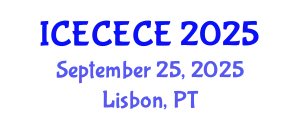 International Conference on Electrical, Computer, Electronics and Communication Engineering (ICECECE) September 25, 2025 - Lisbon, Portugal