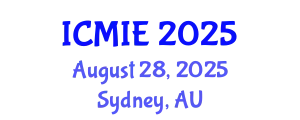 International Conference on Mechatronics, Manufacturing and Industrial Engineering (ICMIE) August 28, 2025 - Sydney, Australia