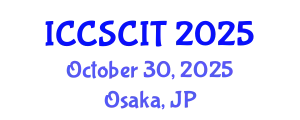 International Conference on Computer Science, Cybersecurity and Information Technology (ICCSCIT) October 30, 2025 - Osaka, Japan