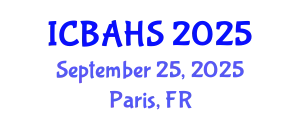 International Conference on Biomedical and Health Sciences (ICBAHS) September 25, 2025 - Paris, France