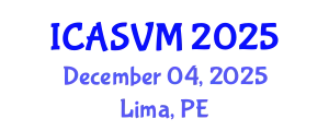 International Conference on Animal Science and Veterinary Medicine (ICASVM) December 04, 2025 - Lima, Peru