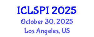 International Conference on Legal, Security and Privacy Issues (ICLSPI) October 30, 2025 - Los Angeles, United States