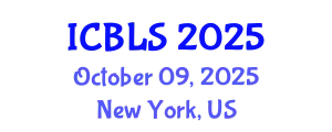 International Conference on Biological and Life Sciences (ICBLS) October 09, 2025 - New York, United States