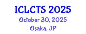 International Conference on Linguistics, Communication and Translation Studies (ICLCTS) October 30, 2025 - Osaka, Japan