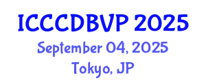 International Conference on Clinical Cardiology, Cardiac Diseases and Blood Vessel Problems (ICCCDBVP) September 04, 2025 - Tokyo, Japan
