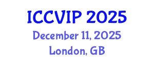 International Conference on Computer Vision and Image Processing (ICCVIP) December 11, 2025 - London, United Kingdom