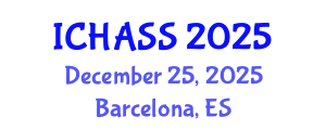 International Conference on Humanities, Administrative and Social Sciences (ICHASS) December 25, 2025 - Barcelona, Spain
