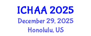 International Conference on Healthy and Active Aging (ICHAA) December 29, 2025 - Honolulu, United States