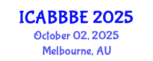 International Conference on Agricultural, Biotechnology, Biological and Biosystems Engineering (ICABBBE) October 02, 2025 - Melbourne, Australia