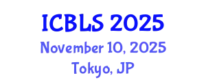 International Conference on Biological and Life Sciences (ICBLS) November 10, 2025 - Tokyo, Japan
