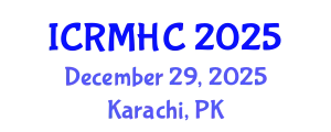 International Conference on Rehabilitation Medicine and Health Care (ICRMHC) December 29, 2025 - Karachi, Pakistan