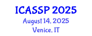 International Conference on Acoustics, Speech and Signal Processing (ICASSP) August 14, 2025 - Venice, Italy