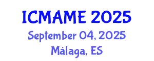 International Conference on Mechanical, Aeronautical and Manufacturing Engineering (ICMAME) September 04, 2025 - Málaga, Spain