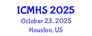 International Conference on Medicine and Health Sciences (ICMHS) October 23, 2025 - Houston, United States