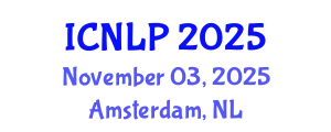 International Conference on Natural Language Processing (ICNLP) November 03, 2025 - Amsterdam, Netherlands