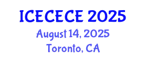 International Conference on Electrical, Computer, Electronics and Communication Engineering (ICECECE) August 14, 2025 - Toronto, Canada