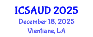 International Conference on Sustainable Architecture and Urban Design (ICSAUD) December 18, 2025 - Vientiane, Laos