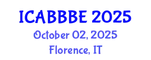 International Conference on Agricultural, Biotechnology, Biological and Biosystems Engineering (ICABBBE) October 02, 2025 - Florence, Italy