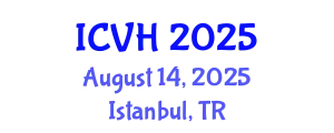 International Conference on Viral Hepatitis (ICVH) August 14, 2025 - Istanbul, Turkey