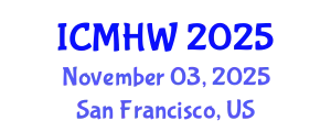 International Conference on Mental Health and Wellness (ICMHW) November 03, 2025 - San Francisco, United States