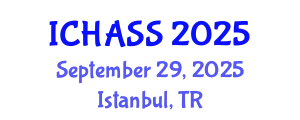 International Conference on Humanities, Administrative and Social Sciences (ICHASS) September 29, 2025 - Istanbul, Turkey