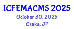 International Conference on Finite Element Modelling and Analysis of Composite Materials and Structures (ICFEMACMS) October 30, 2025 - Osaka, Japan