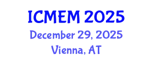 International Conference on Mechanical Engineering and Mechatronics (ICMEM) December 29, 2025 - Vienna, Austria