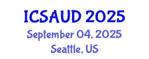 International Conference on Sustainable Architecture and Urban Design (ICSAUD) September 04, 2025 - Seattle, United States