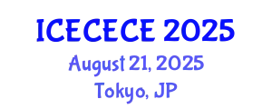 International Conference on Electrical, Computer, Electronics and Communication Engineering (ICECECE) August 21, 2025 - Tokyo, Japan