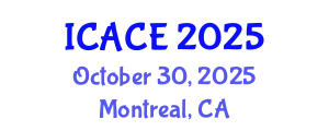 International Conference on Architectural and Civil Engineering (ICACE) October 30, 2025 - Montreal, Canada
