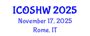 International Conference on Occupational Safety and Health at Work (ICOSHW) November 17, 2025 - Rome, Italy