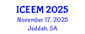 International Conference on Engineering, Economics and Management (ICEEM) November 17, 2025 - Jeddah, Saudi Arabia
