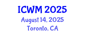International Conference on Waste Management (ICWM) August 14, 2025 - Toronto, Canada