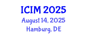 International Conference on Information and Management (ICIM) August 14, 2025 - Hamburg, Germany
