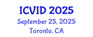 International Conference on Virology and Infectious Diseases (ICVID) September 25, 2025 - Toronto, Canada