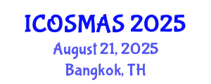 International Conference on Orthopedics, Sports Medicine and Arthroscopic Surgery (ICOSMAS) August 21, 2025 - Bangkok, Thailand
