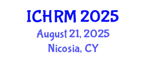International Conference on Economics and Human Resource Management (ICHRM) August 21, 2025 - Nicosia, Cyprus