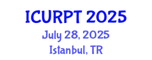 International Conference on Urban, Regional Planning and Transportation (ICURPT) July 28, 2025 - Istanbul, Turkey