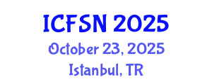 International Conference on Food Science and Nutrition (ICFSN) October 23, 2025 - Istanbul, Turkey