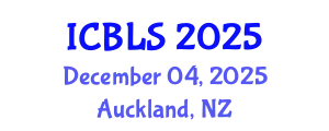 International Conference on Biological and Life Sciences (ICBLS) December 04, 2025 - Auckland, New Zealand